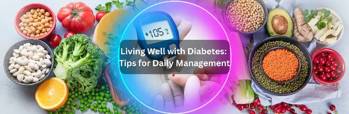 Living Well with Diabetes: Essential Tips for Daily Management-Bij Brigade Hub! Diet, exercise, monitoring blood sugar levels, medication adherence, stress management, and regular medical check-ups - bij Brigade Hub!